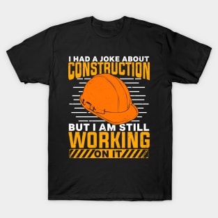 Construction Laborer Worker Gift T-Shirt